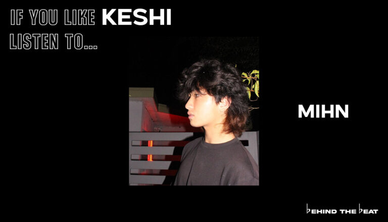 MIHN on IF YOU LIKE KESHI, LISTEN TO THESE ARTISTS