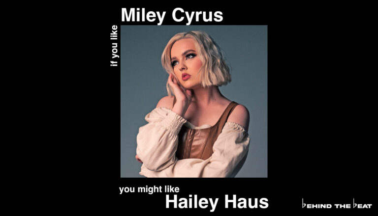 Hailey Haus on IF YOU LIKE MILEY CYRUS, YOU MIGHT LIKE THESE ARTISTS