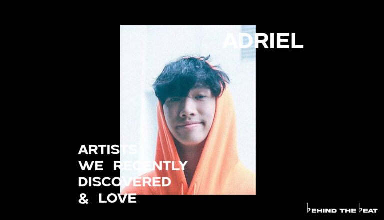 Adriel ON ARTISTS WE RECENTLY DISCOVERED & LOVE
