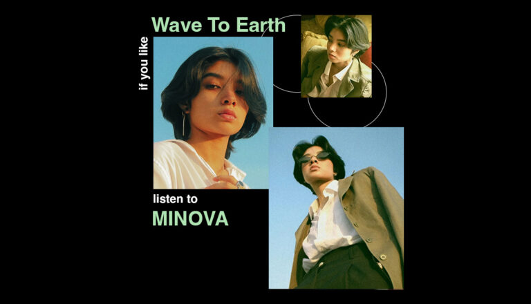MINOVA ON THE COVER OF IF YOU LIKE WAVE TO EARTH, LISTEN TO THESE ARTISTS