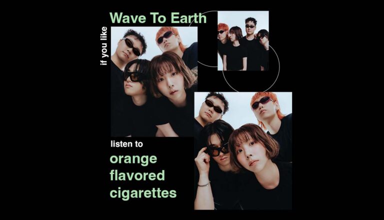 orange flavored cigarettes ON THE COVER OF IF YOU LIKE WAVE TO EARTH, LISTEN TO THESE ARTISTS