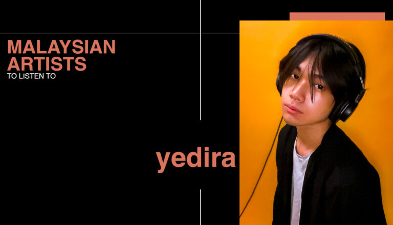 yedira ON COVER OF MALAYSIAN ARTISTS TO LISTEN TO