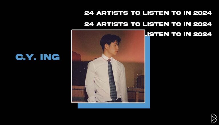 C.Y.Ing - 24 ARTISTS TO LISTEN TO IN 2024