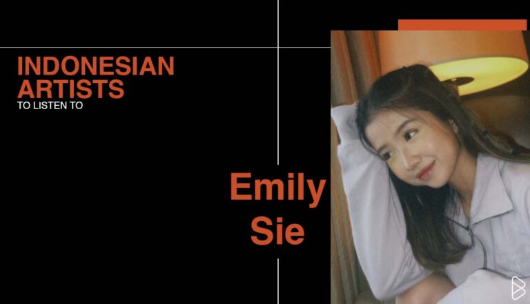 Emily Sie - INDONESIAN ARTISTS TO LISTEN TO