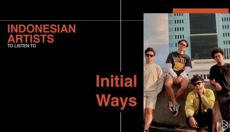 Initial Ways - INDONESIAN ARTISTS TO LISTEN TO