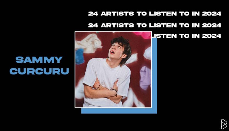 Sammy Curcuru - 24 ARTISTS TO LISTEN TO IN 2024