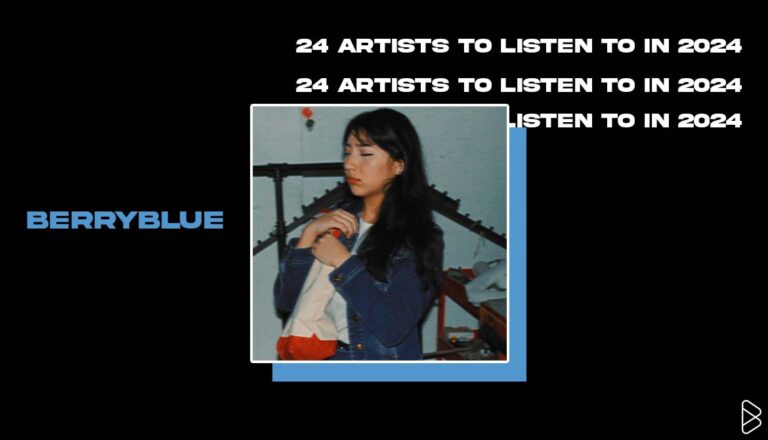 berryblue - 24 ARTISTS TO LISTEN TO IN 2024