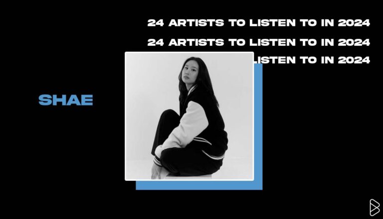 shae - 24 ARTISTS TO LISTEN TO IN 2024