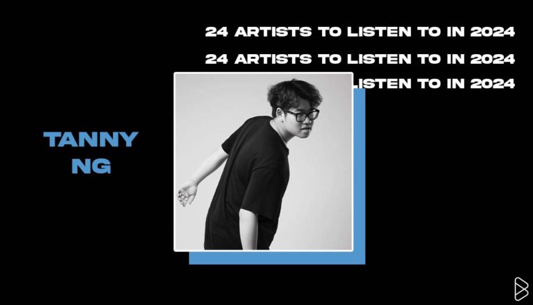tanny ng - 24 ARTISTS TO LISTEN TO IN 2024