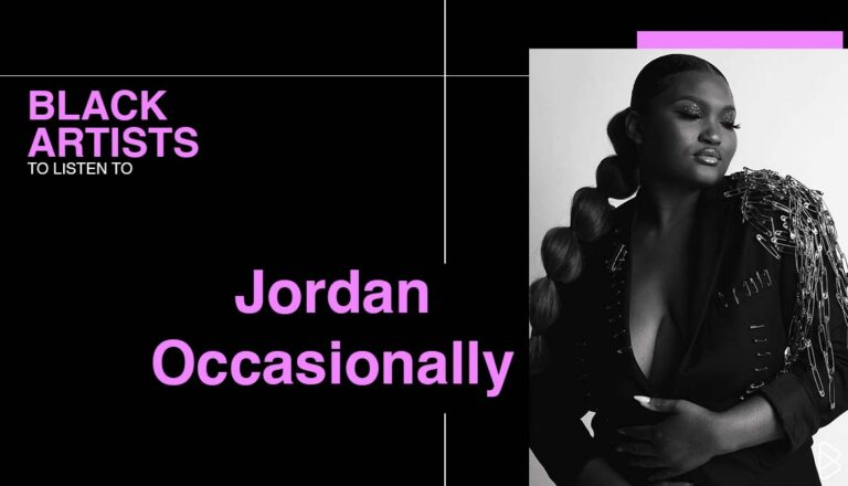 Jordan Occasionally -BLACK ARTISTS TO LISTEN TO
