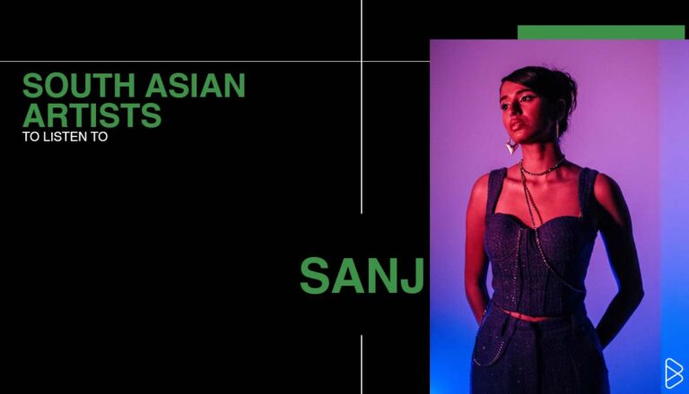 SANJ - SOUTH ASIAN ARTISTS TO LISTEN TO