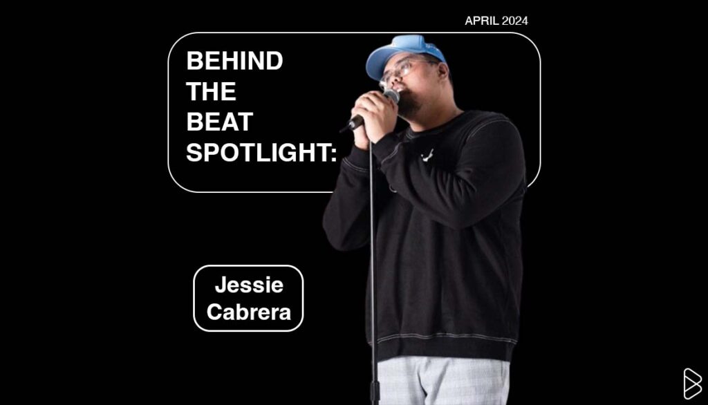 BEHIND THE BEAT SPOTLIGHT: Jessie Cabrera