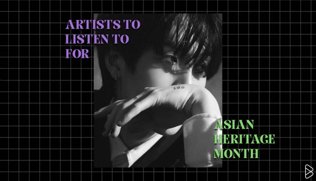 JHIN - ARTISTS TO LISTEN TO FOR ASIAN HERITAGE MONTH (AND ALL YEAR ROUND) PT. 4