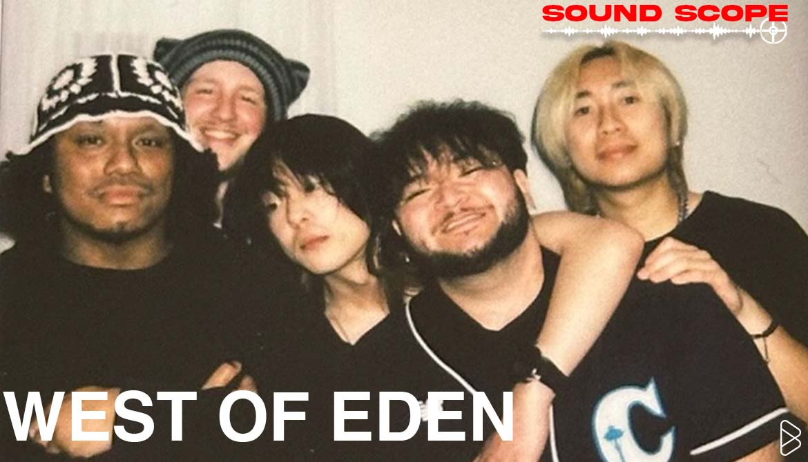 WEST OF EDEN ON THE RISE WITH THEIR UNIQUE SOUND | SOUND SCOPE