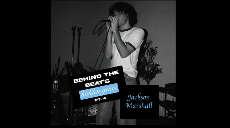 Jackson Marshall - BEHIND THE BEAT’S HIDDEN GEMS PT. 4