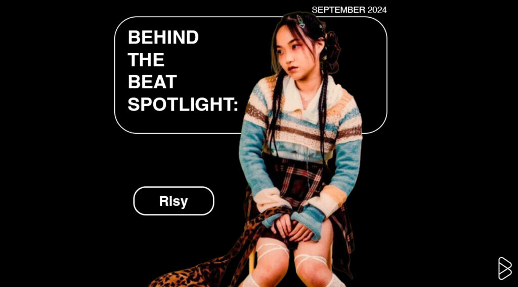 BEHIND THE BEAT SPOTLIGHT: Risy