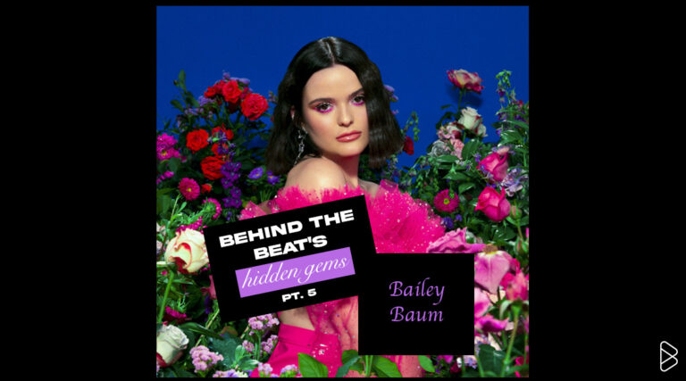 Bailey Baum - BEHIND THE BEAT’S HIDDEN GEMS PT. 5